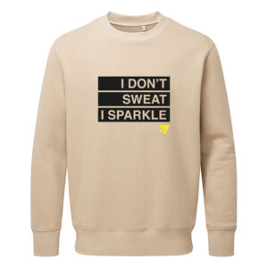 Sweatshirt - I don't sweat i Sparkle