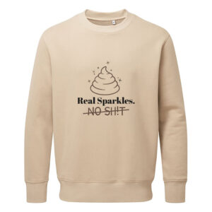 Sweatshirt - Real Sparkles. No sh!t