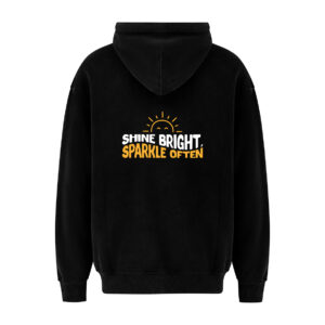 Hoodie - Shine bright, sparkle often