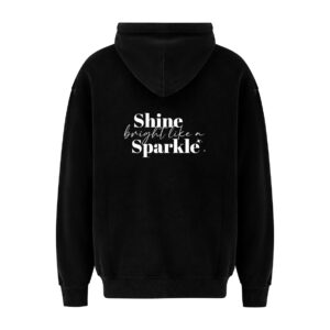 Hoodie - Shine bright like a Sparkle