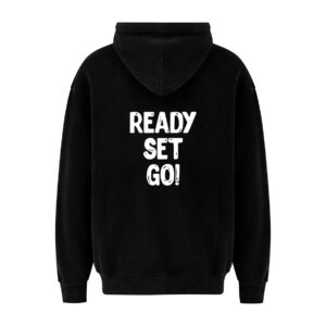 Hoodie - Ready, Set, Go
